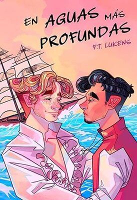 En aguas más profundas, de F.T. Lukens, vivirás aventuras en un mundo de magia y piratas. Imagen: Editorial EGALES