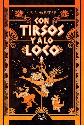 Con tirsos y a lo loco, de Cris Mestre, es mi libro de fantasía favorito de mis lecturas de marzo de 2024.