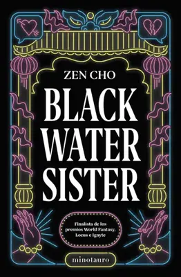La obra de fantasía urbana Black Water Sister, de Zen Cho, es una de mis favoritas del 2025. Imagen: Planeta.