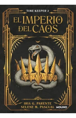 El imperio del caos es la segunda parte de la increíble saga de fantasía épica y romance lgtbi Time Keeper, de Iria y Selene. Foto: Editorial Molino.