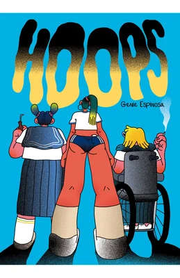 El cómic Hoops es una trepidante aventura llena de humor y mujeres alejadas de lo normativo. Imagen: Genie Espinosa, Penguin Random House.