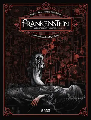 He quedado fascinada por el arte de Meritxell Ribas Puigmal en la versión de Yermo Ediciones de Frankenstein, donde también participa Sergio A. Sierra. Imagen: Yermo Ediciones.