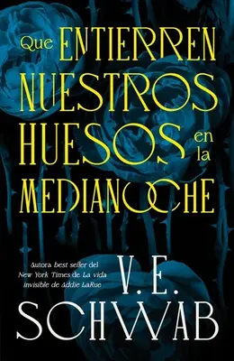 La novela  Que entierren nuestros huesos en la medianoche, de V.E. Schwab, es una de mis obras de fantasía favoritas leídas en 2025. Imagen: Ediciones Urano.